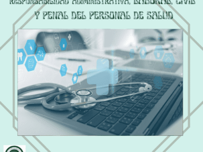 Diplomado: Responsabilidad Administrativa, Laboral, Civil y penal del Personal de Salud